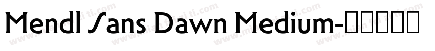 Mendl Sans Dawn Medium字体转换